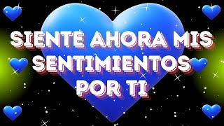 SIENTE AHORA MIS SENTIMIENTOS POR TI❤️FRASES DE AMOR HERMOSO PARA MI AMOR by Hermosas Frases De Amor 365 views 1 month ago 1 minute, 54 seconds