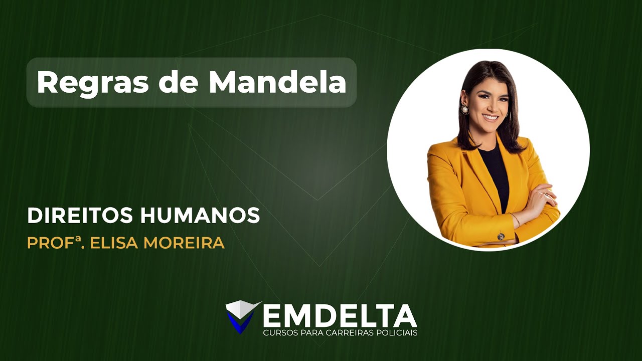 REGRAS DE MANDELA - Direitos Humanos | Profª. Elisa Moreira