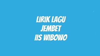 Jembet - Iis Wibowo || Lirik Lagu