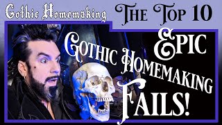 Top 10 Epic Fails on Gothic Homemaking