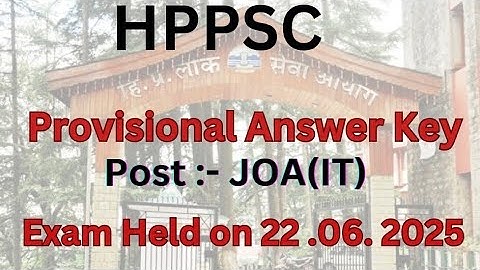 JOA(IT) Provisional Answer key exam held on 22 June 2025 !! #hppsc #hppscjobs#hppscshimla#answerkey