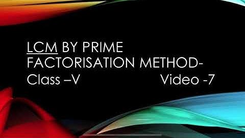 Class V Maths  Ch-6 Factors & Multiples  Video -7
