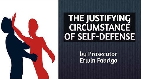 The justifying circumstance of SELF-DEFENSE (Art. 11, paragraph 1 of the Revised Penal Code)