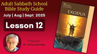 2025 Q3 Lesson 12 – “Please, Show Me Your Glory” – Audio by Dr Percy Harrold screenshot 2