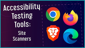 Accessibility Testing Tools: Site Scanners