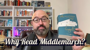 Why You Should Read George Eliot’s Middlemarch