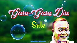 LIRIK LAGU - GARA GARA DIA ( Sule )  - Durasi: 3:50. 