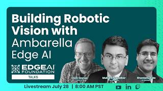 Edge Ai Talks: Building Robotic Vision With Ambarella Edge Ai 📱