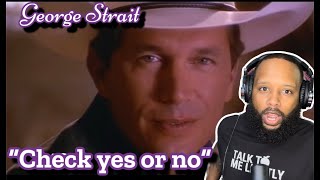 FIRST TIME HEARING | GEORGE STRAIT - "YES OR NO" | COUNTRY REACTION!!!