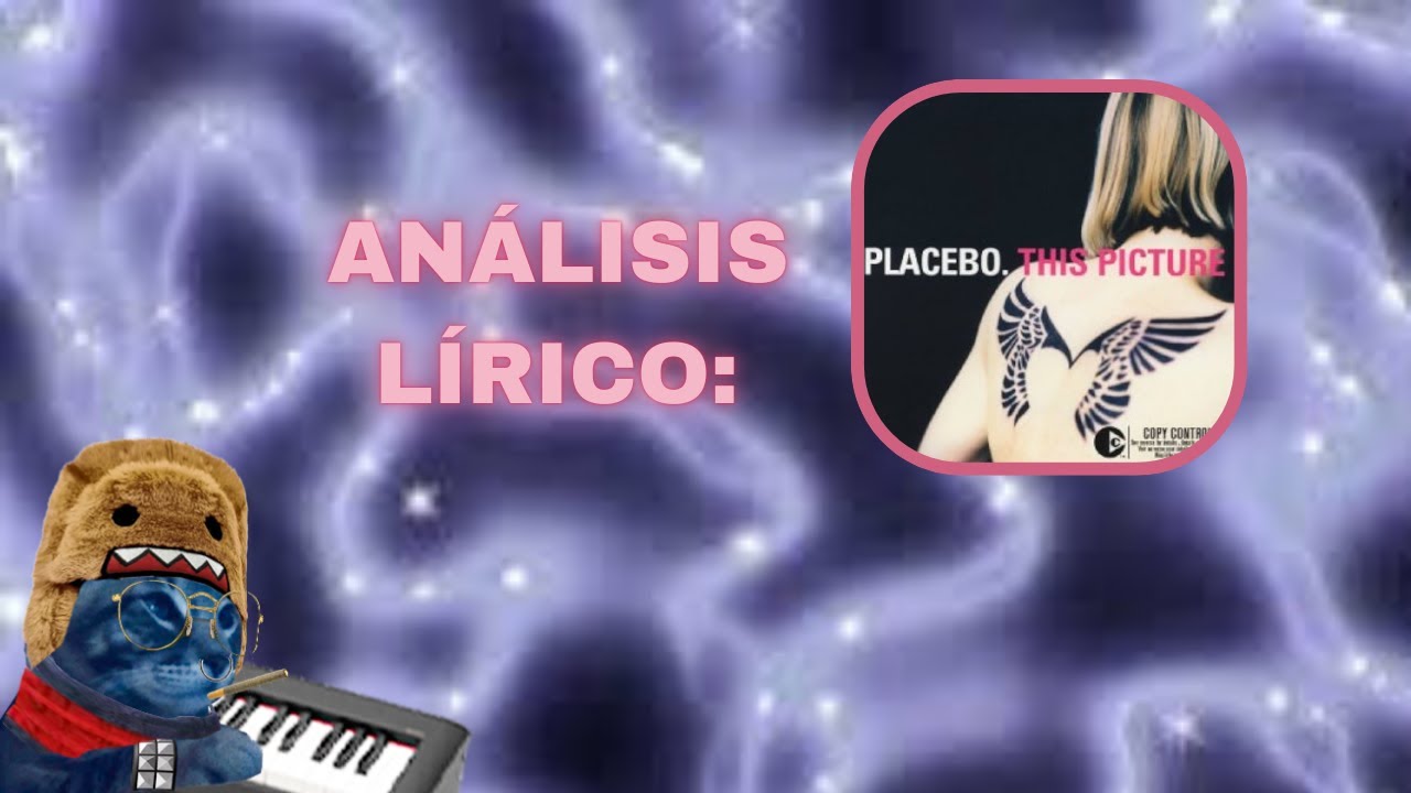 Te explico el significado de la letra de "This Picture" (Placebo)