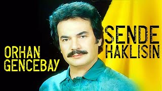 Sende Haklısın - Orhan Gencebay Resimi