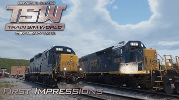 Train Sim World - CSX Heavy Haul Gameplay | First Impressions | Episode 1