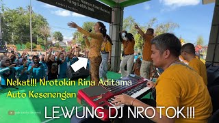 Nekat Nrotokin Rina Aditama LEWUNG Dj Nrotok gayeng polll...