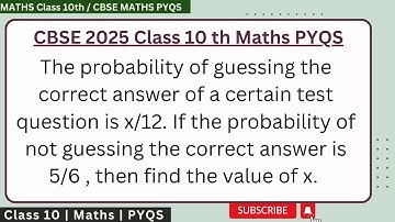 The probability of guessing the correct answer of a certain test question is x/12. If the probabix.
