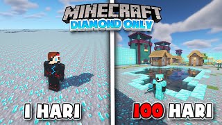 100 Hari di Minecraft tapi Diamond Only💎❗️❗️