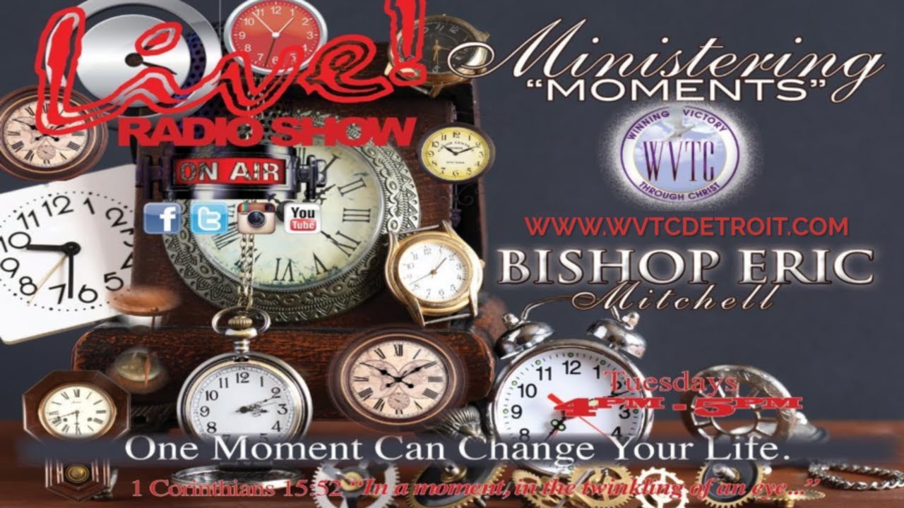 MINISTERING MOMENTS WITH BISHOP ERIC MITCHELL