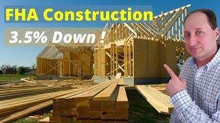 FHA One Time Close Construction Loan Explained 2024 screenshot 3