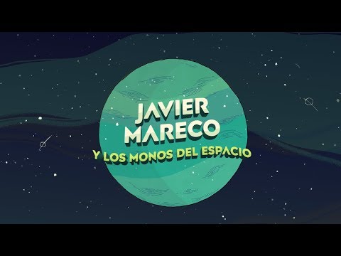 Javier Mareco y los monos del espacio IV [FULL ALBUM] - 2019