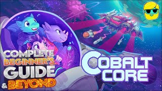 Cobalt Core | 2024 Guide for Complete Beginner's | Episode 1