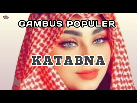 LAGU GAMBUS ARAB IRAMA PADANG PASIR KATABNA TERLARIS LIRIK