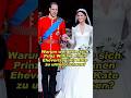 Warum weigerte sich Prinz William einen Ehevertrag mit Kate zu unterzeichnen? #königin #prinzessin