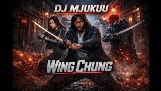 Wing Chung 56  IMETAFSILIWA KISWAHILI NA DJ MJUKUU MWANA WA MBAMBA  NI SEASON MPYA 20250