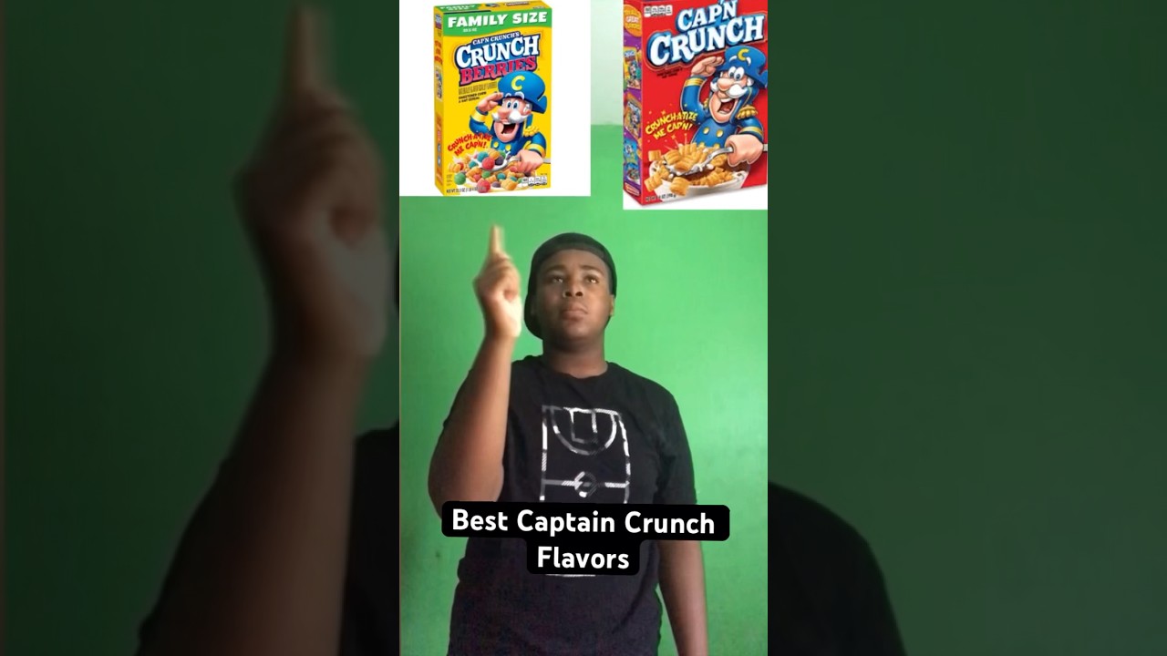 Best Captain Crunch Flavors 
