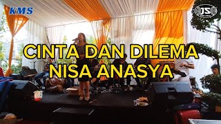 KMS ❗ Nissa Anasya - Cinta Dan Dilema