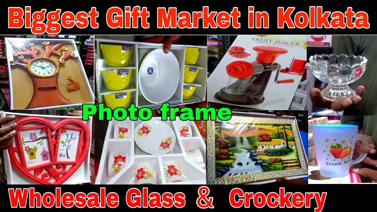 Wholesale Gift Market | Glass & Crockery wholesale Market | Kolkata Wholesale Gift Market