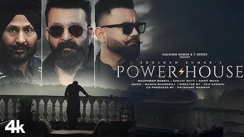 POWERHOUSE(SONG): SANJAY DUTT| AMRIT MAAN |BHUPINDER BABBAL |MANAN BHARDWAJ |BHUSHAN KUMAR