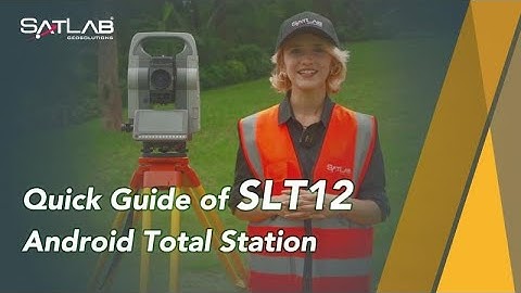 Quick Guide of SLT12 Android Total Station