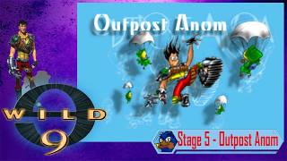 Wild 9 - Stage 5: Outpost Anom