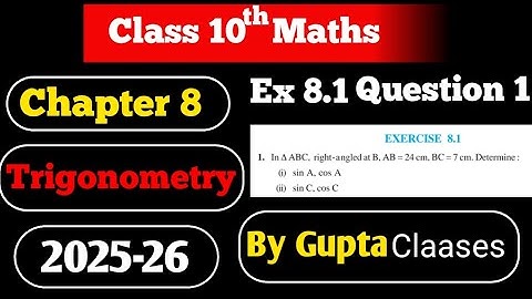Gupta Classes class 10 maths chapter 8 trigonometry ex 8.1 question 1 