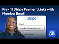How to Pre-fill Stripe Payment Links with a Member's Email