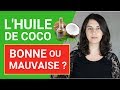 La vrit sur lhuile de coco bonne ou mauvaise 