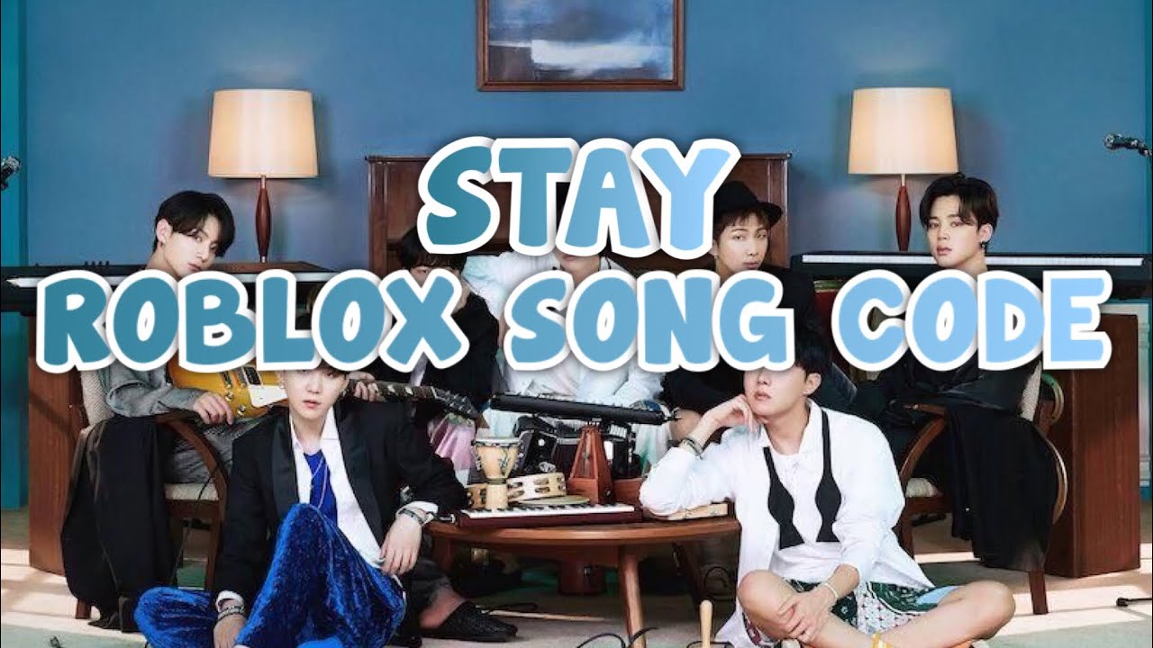 Bts Stay Roblox Song Code Full Youtube - roblox stay song id