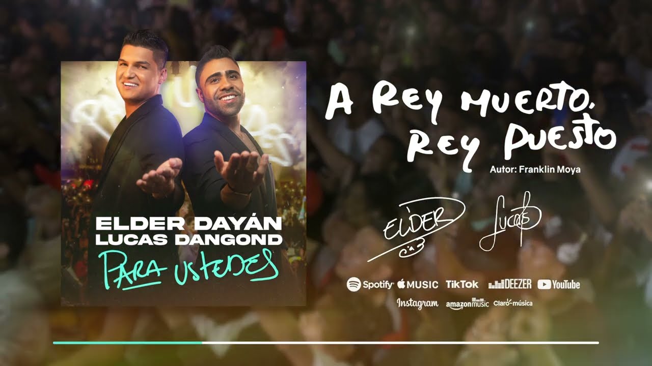 A Rey Muerto, Rey Puesto - Elder Dayán Díaz y Lucas Dangond - YouTube Music