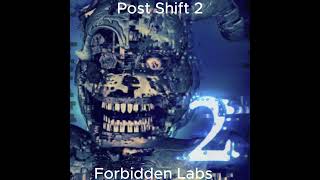 Post Shift 2 Forbidden Labs Soundtrack 1 Hours