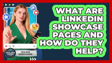 What Are LinkedIn Showcase Pages And How Do They Help? - Social Media Business Playbook