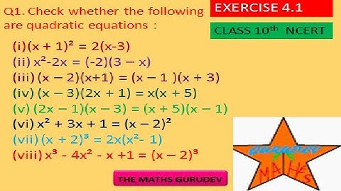 QUADRATIC EQUATIONS, EXERCISE 4.1, QUESTION 1,CLASS 10, NCERT SOLUTIONS,