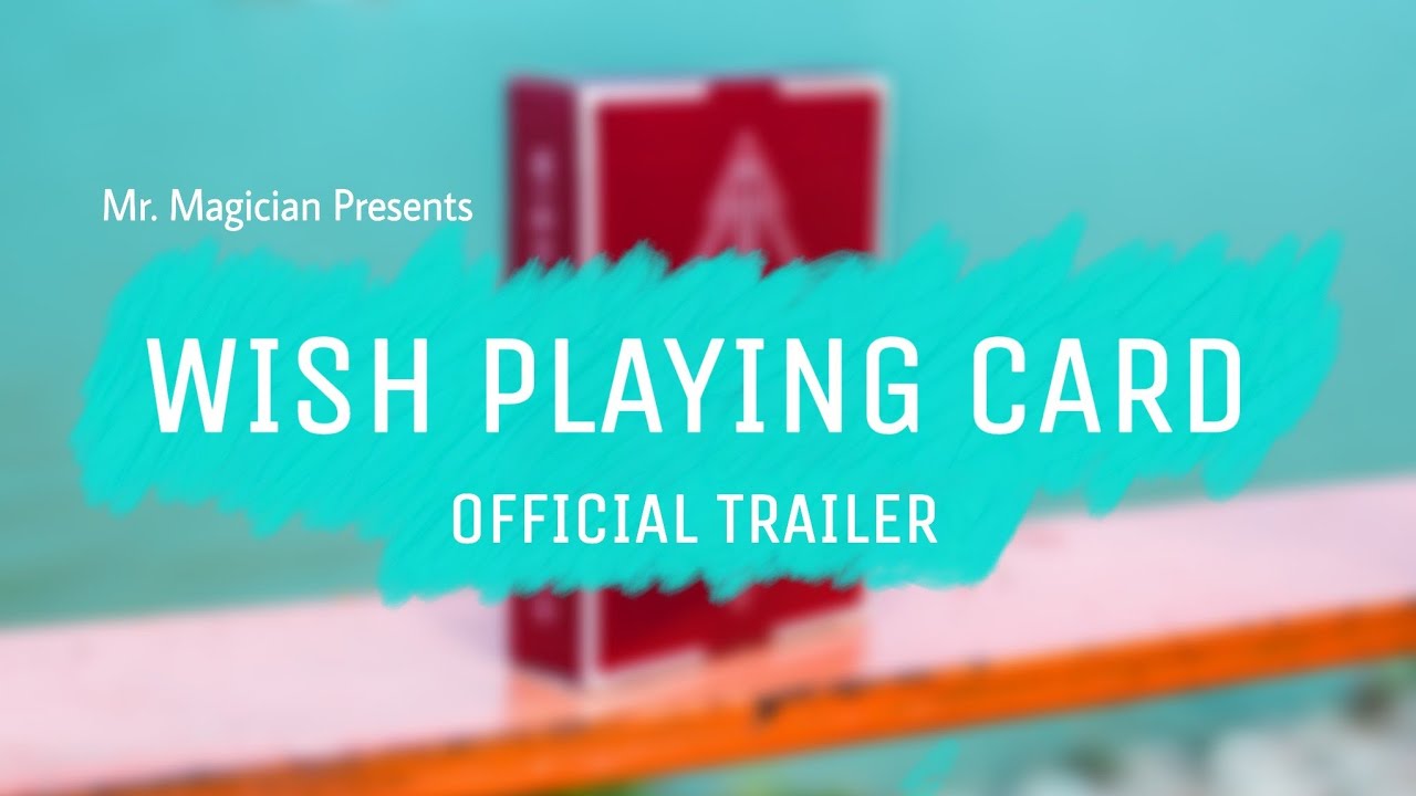 Wish Playing Card | OFFICIAL TRAILER