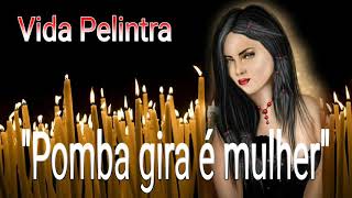 Ponto Pomba Gira É Mulher De Domingo Até Segunda Pomba Gira