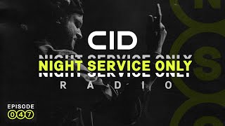 CID Presents: Night Service Only Radio: Episode 047