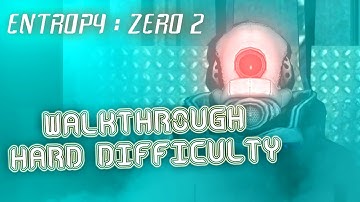 Entropy : Zero 2 — Walkthrough on Hard Difficulty