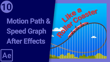 10 - Motion Path And Speed Graph After Effects Roller Coaster