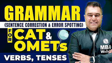 Grammar (Sentence Correction & Error Spotting) for CAT & OMETs - Verbs, Tenses