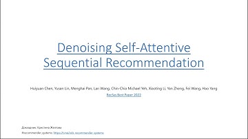 Доклад Кристины Желтовой - Denoising Self-Attentive Sequential Recommendation - RecSys Reading Group