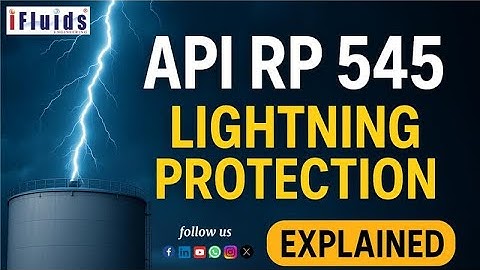 API RP 545 Explained | Lightning Protection for Aboveground Storage Tanks