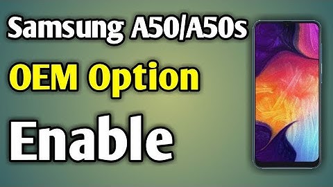 Samsung A50 Oem Unlock | Oem Unlock Samsung A50 | Samsung A50 Oem Off | A50 Oem Unlock