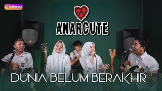 Dunia Belum Berakhir - Anarcute ft. Cheryll & Alma (Ruang Musik)